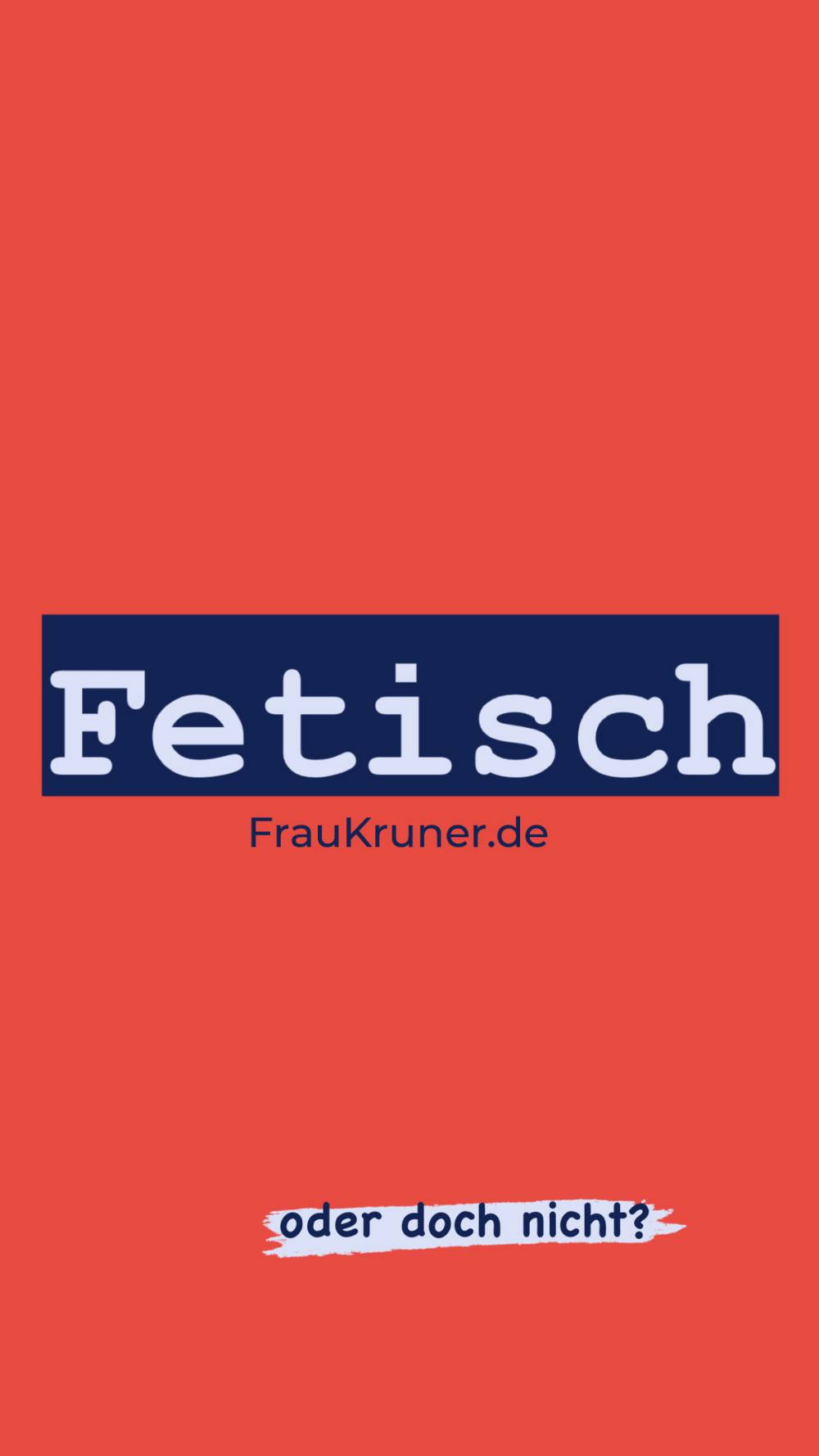 Fetisch -  was ist das und muss ich das behandeln lassen? 