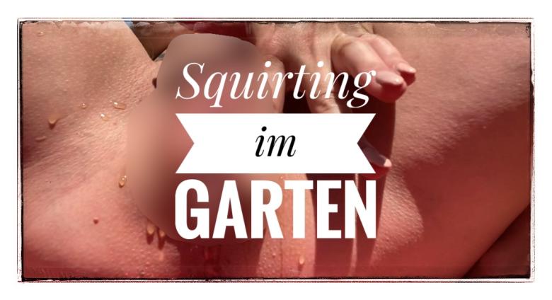 Squirting im Garten