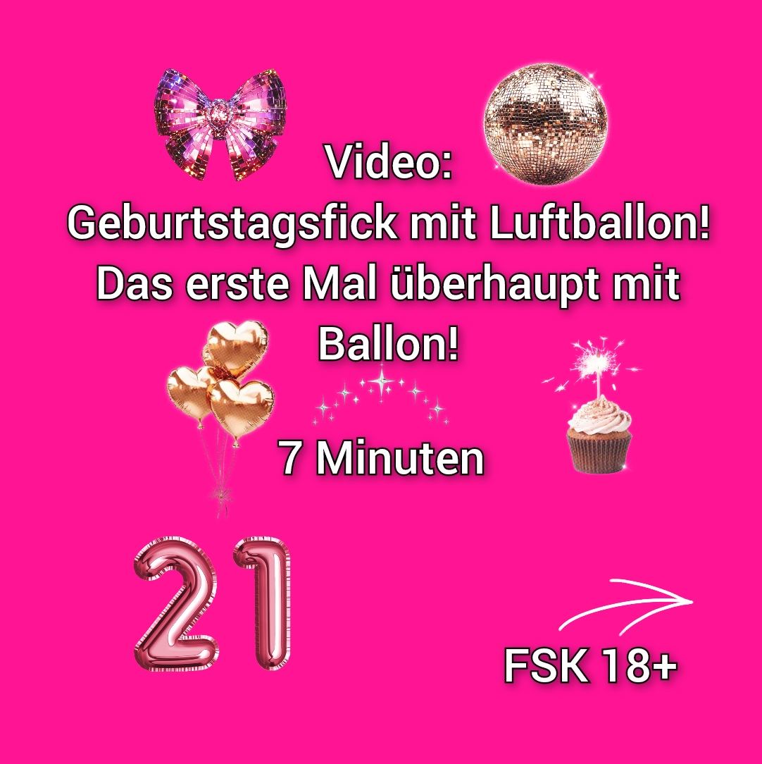 Geburtstagsfick mit Luftballon!